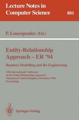 Entity-Relationship Approach - ER '94. Business Modelling and Re-Engineering Per