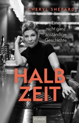 Cheryl Shepard: Halbzeit - Eine nicht ganz anständige Geschichte | deutsch
