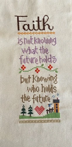 finished completed cross stitch unframed verse Faith the future