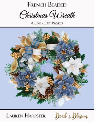 French Beaded Christmas Wreath | Lauren Harpster | A One-a-Day Project | Buch