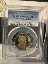 #84 2012-S  Chester A. Arthur Dollar - PCGS  PR69DCAM - The Presidential Series