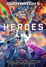 Overwatch 2: Heroes Ascendant: An Overwatch Story Collection (Hardback or Cased