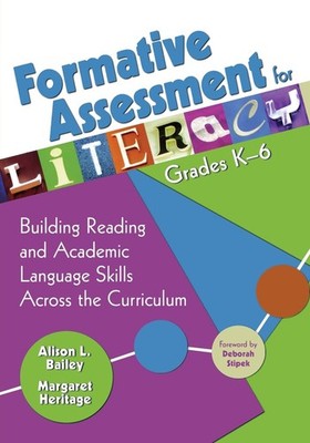 Formative Assessment for Literacy, Grades K-6: Building Reading and Academic La,