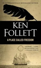 Place Called Freedom - Mass Market Paperback By Follett, Ken - VERY GOOD
