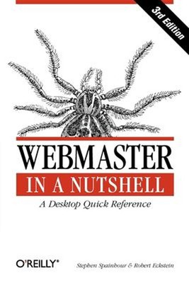 Webmaster IN A Nutshell: A Desktop Quick Referenz Taschenbuch