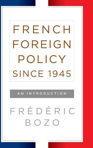 Thumbnail - Frédéric Bozo French Foreign Policy Since 1945 (gebundene Ausgabe)