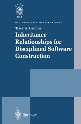 Inheritance Relationships for Disciplined Software Construction - 9781447110927