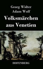 Volksmrchen aus Venetien by Adam Wolf (German) Hardcover Book