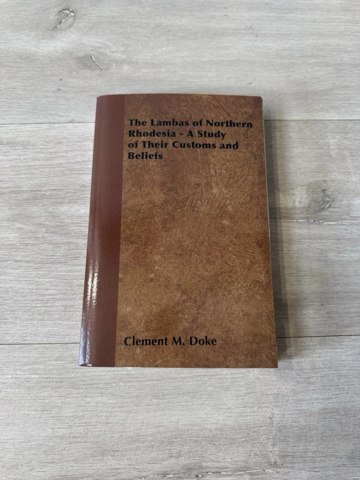 The Lambas of Northern Rhodesia A Study of Their Customs and Beliefs