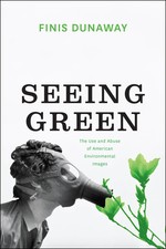Seeing Green: The Use and Abuse of American E...