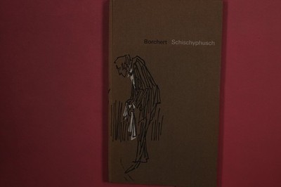 365074 Wolfgang Borchert SCHISCHYPHUSCH Der Druckspiegel Verlag oder der Kellner