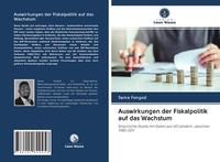 Auswirkungen Der Fiskalpolitik Auf Das Wachstum | Buch | 9786202829458