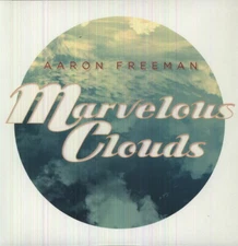 Marvelous Clouds by Aaron Freeman (Record, 2012)