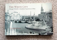 The White City: Chicago's World's Columbian Exposition of 1893 book of postcards