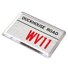 FRIDGE MAGNET - Duckhouse Road WV11 - UK Postcode