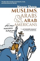Muslims, Arabs, And Arab-Americans A Quick Guide To Islamic And Arabic Cultures