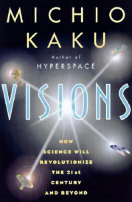 Visions - Hardcover By Kaku, Michio - GOOD