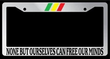 Chrome License Plate Frame "None But Ourselves Bob Marley" Auto Accessory
