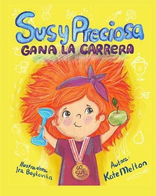 Susy Preciosa Gana la Carrera: Cuento para Ni?os sobre Deporte y Motivaci?n by K