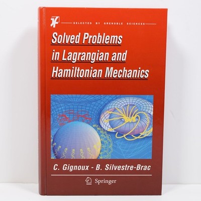 Solved Problems in Lagrangian and Hamiltonian Mechanics by C Gignoux Springer HB