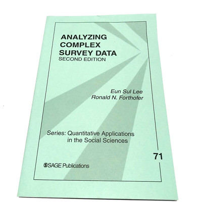 Analyzing Complex Survey Data Eun Sul Lee Ronald Forthofer 7 Sage 2006 Analysis