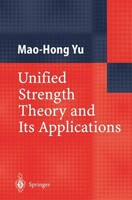 Unified Strength Theory And Its Applications Mao-Hong Yu