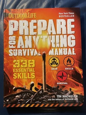 Prepare for Anything Survival Manual : 338 Essential Skills : New 2019 Editi...