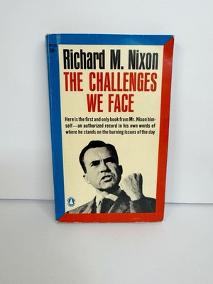 THE CHALLENGES WE FACE BY RICHARD M NIXON VINTAGE PAPERBACK 1960