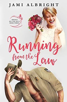 Running From the Law (Brides on the ..., Albright, Jami