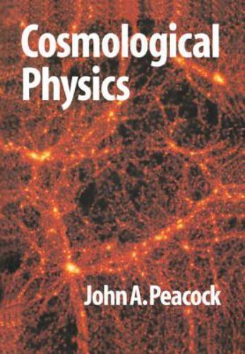 Cosmological Physics Peacock Paperback Cambridge University Press 9780521422703