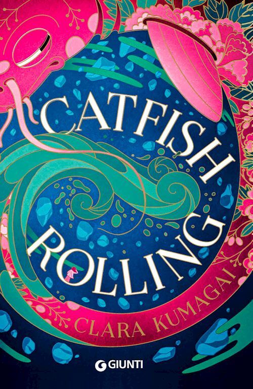 CATFISH ROLLING  - KUMAGAI CLARA - Giunti Editore