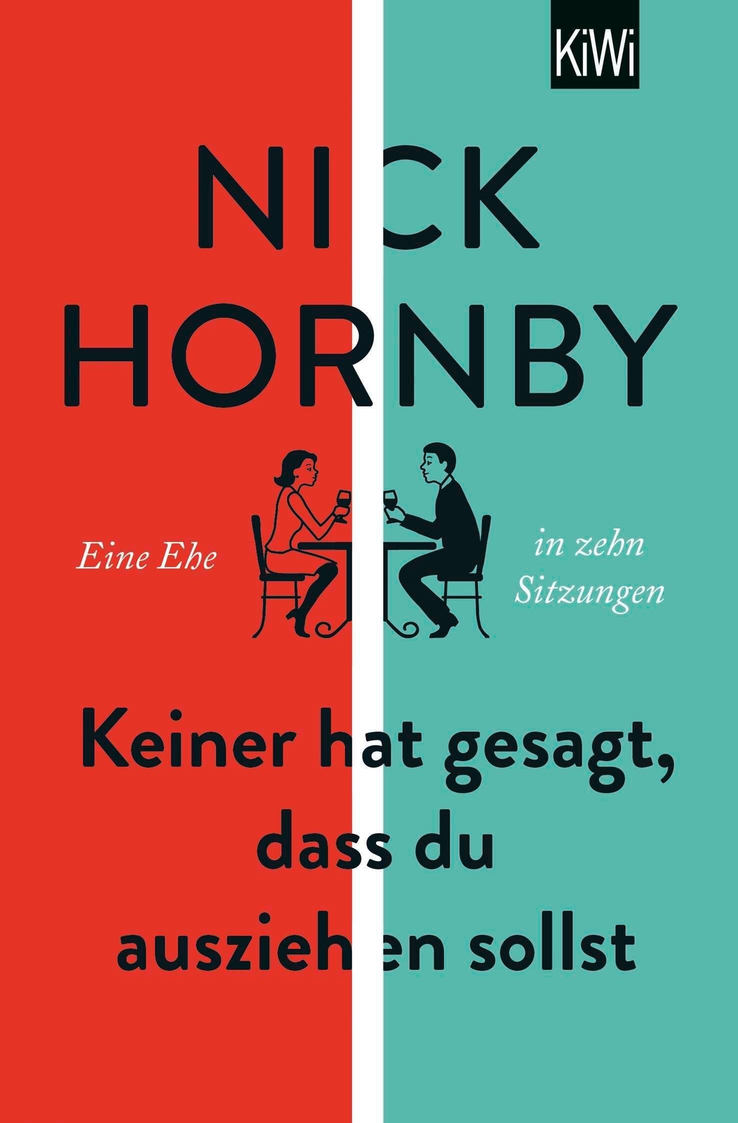 Keiner Hat Gesagt, Dass Du Ausziehen Sollst, Nick Hornby