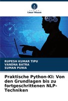 Rupesh Kumar Tipu (U. A.) | Praktische Python-Ki: Von Den Grundlagen Bis Zu...