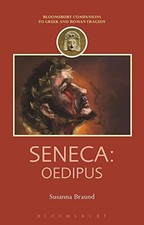 SENECA: OEDIPUS (COMPANIONS TO GREEK AND ROMAN TRAGEDY) By Susanna Braund VG
