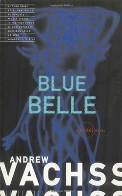 Blue Belle (Vintage Crime/Black Lizard) - Vachss, Andrew