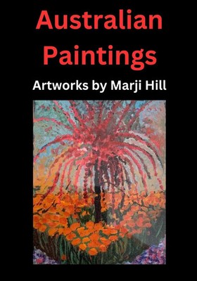 Australian Paintings Artworks by Marji Hill Marji Hill Taschenbuch Englisch 2024
