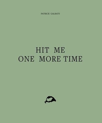Hit Me One More Time Galbats, Patrick and Joël Le Pavous: