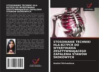 Anshul Shrivastava | Stosowanie Techniki HLA-B27PCR Do Wykrywania...