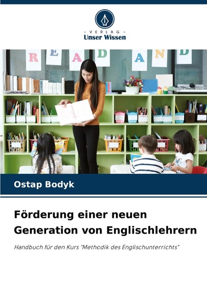 Ostap Bodyk | FöRderung Einer Neuen Generation Von Englischlehrern | Taschenbuch-image