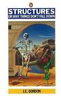 Structures: Or Why Things Don't Fall Down by J. E. Gordon (Paperback, 1991)