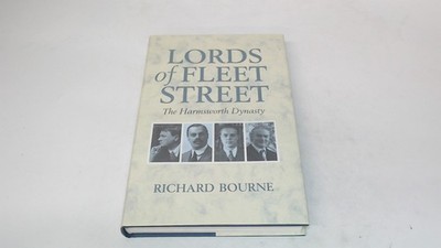 			Lords of Fleet Street: Harmsworth Dynasty, Bourne, Richard, Barri		