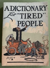 1909 Goodyear Tire And Rubber Co Promotional Book A Dictionary For Tired People