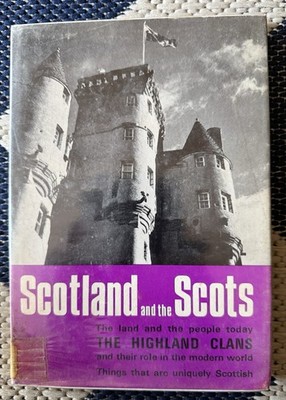 Scotland And The Scots 1977 1st Ed HC DJ Clan Gaelic Tartan Highlands Ex Lib