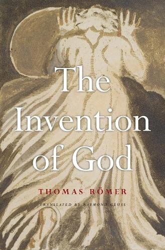 The Invention of God by Thomas Rmer, Raymond Geuss - 9780674504974