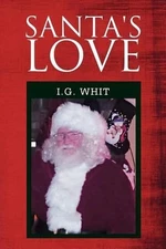 Santa's Love by I.G. Whit (English) Paperback Book