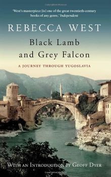 Black Lamb and Grey Falcon: A Journey Through Yugoslavia | Buch | Zustand gut