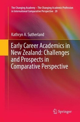 Early Career Academics in New Zealand: Challenges and Prospects in Comparative P