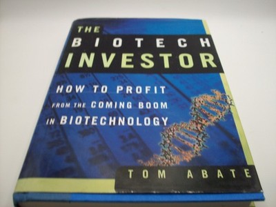 The Biotech Investor: How to Profit from the Coming Boom in Biotechnology - GOOD