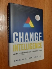Change Intelligence Use the Power of CQ to Lead Change That Sticks 1st ED