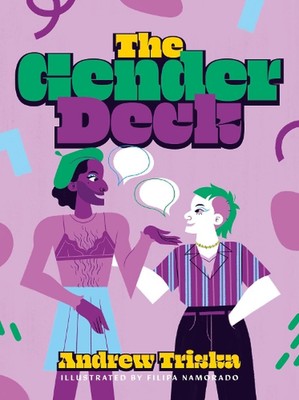 The Gender Deck: 100 Cards for Conversations about Gender Identity by Andrew Tri